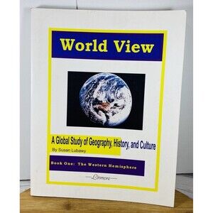 World View A GLOBAL STUDY OF GEOGRAPHY BY LINMORE